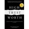 High Trust Worth: The New Currency of Business is Not