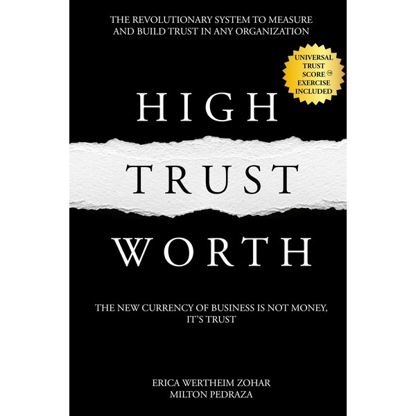 High Trust Worth: The New Currency of Business is Not