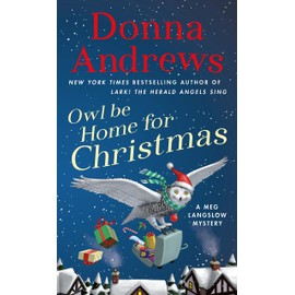 Owl Be Home for Christmas: A Meg Langslow Mystery