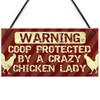 RED OCEAN Beware Of The Chickens Sign Chicken Sign For