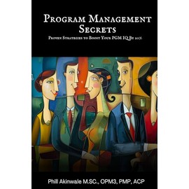 Program Management Secrets: Strategies to Boost Your PGM IQ by 20%