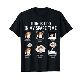 Things I Do In My Spare Time Hang Out With Beagles T-Shirt