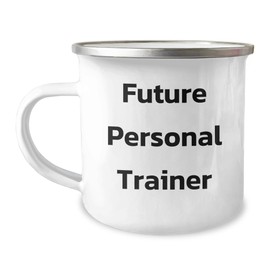 Generic Future Personal Trainer, Master Your Fitness Journey, Camping Mug, Funny Graduation Gift, 12oz, White