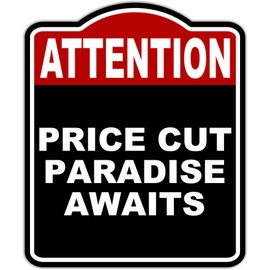 PRICE CUT PARADISE AWAITS Attention Red Black Aluminum Composite Sign 15 x 18 inches