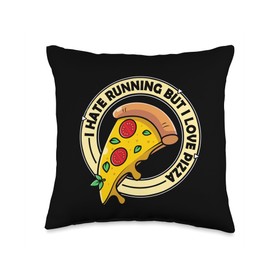 Funny irresistible Pizza Lover designs I Hate Running But I Love Pizza Throw Pillow, 16x16, Multicolor