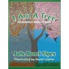 I Am A Tree: The Wonderful World of Trees!