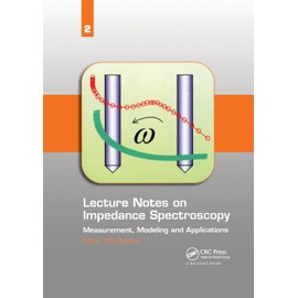 Lecture Notes on Impedance Spectroscopy: Measurement, Modeling and Applications, Volume 2
