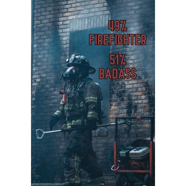 49% Firefighter 51% Badass: Notebook to Write in for Father's
