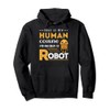 Robot Fan Bot Lover Robotics Human Costume Pullover Hoodie