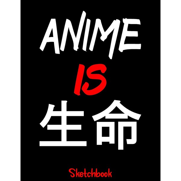 Anime is life: A sketchbook