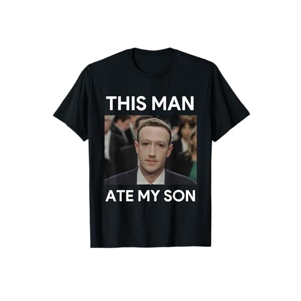This Man Ate My Son T-Shirt