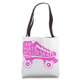 80s Retro Cool Skating Don't Hate Roller Skate Tote Bag