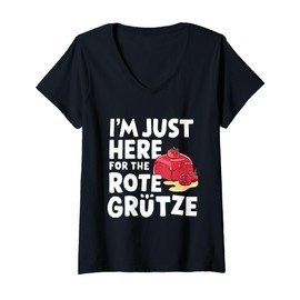 Womens I'm Just Here for The Rote Grütze German Berry Dessert V-Neck T-Shirt