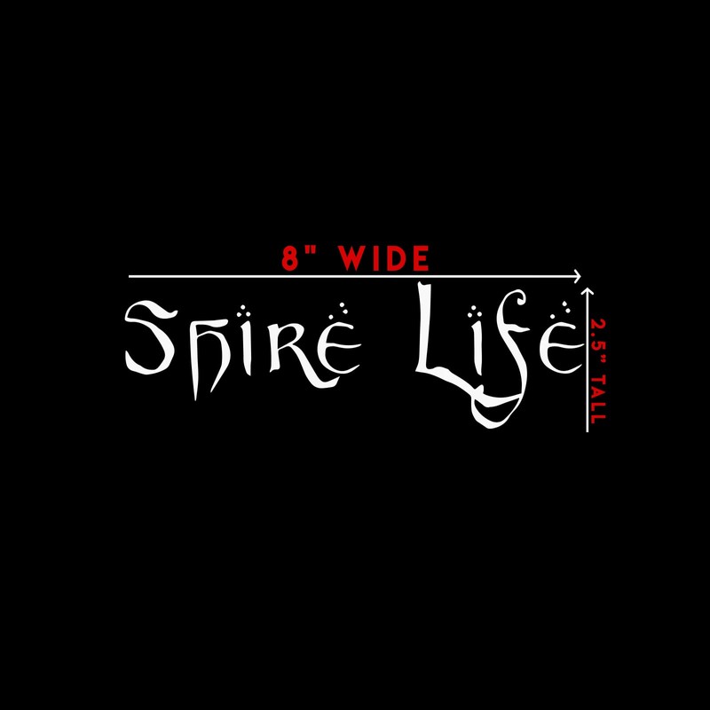 Shire Life Inspired LOTR Sticker Decal Notebook Car Laptop 8"