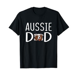Aussie Red Merle Dad Australian Shepherd Dad Aussie Dad T-Shirt