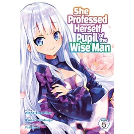 She Professed Herself Pupil of the Wise Man (Manga) Vol. 5