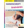 Handschrift trainieren: Vielseitige Übungseinheiten zur Förderung und Stärkung der Schreibroutine