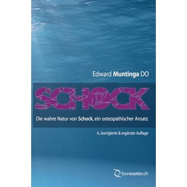 Schock: Die wahre Natur von Schock, ein osteopathischer Ansatz