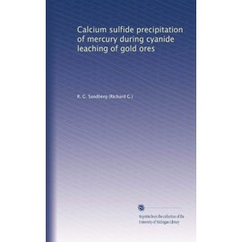 Calcium sulfide precipitation of mercury during cyanide leaching of gold ores