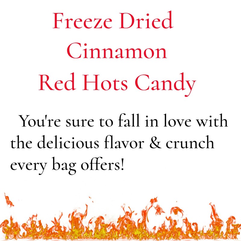 Freeze Dried Cinnamon Hots Candy - 5 oz - Made