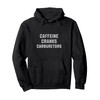 Car Guy Caffeine Cranks Carburetors Funny Auto Enthusiast Pullover Hoodie