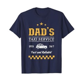 Dad's taxi service T-Shirt