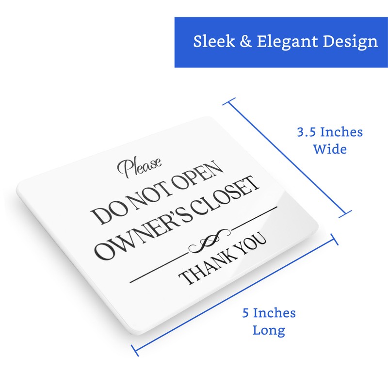 Do Not Open Owner's Closet Sign (White Acrylic 5 x
