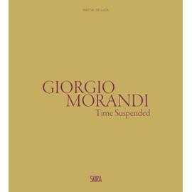  Giorgio Morandi: Time Suspended