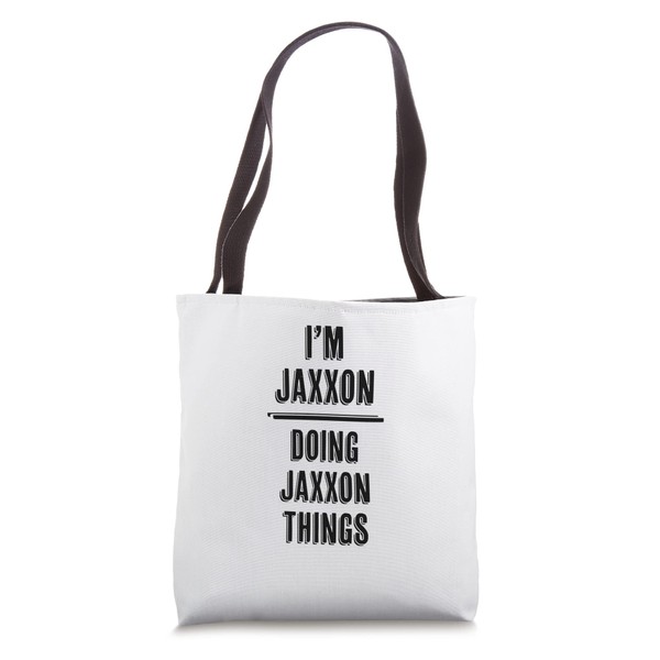 I'm JAXXON - Doing JAXXON Things | Funny - First