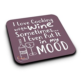 ER121 I Love Cooking with Wine Sometimes I Even Put It in My Mood Novelty Present Gift Printed MDF Wooden Coaster