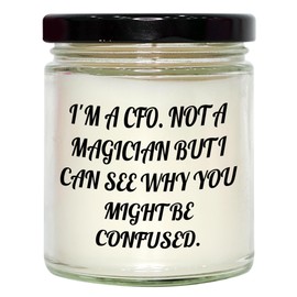 Funny CFO Gifts from Men for CFO, 9oz Vanilla Soy Candle Christmas Idea, 'I'm A CFO. Not A Magician But I Can See Why You Might Be Confused.' Quote, Unique CFO Present