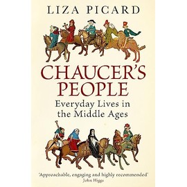 Chaucer's People: Everyday Lives in Medieval England