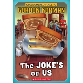 Macdonald Hall #7: The Joke's On Us
