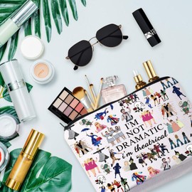Broadway Musical Gift Makeup Bag Theatre Gifts Cosmetic Bag Musical Theatre Gifts I'm Not Dramatic I'm Theatrical Musical Zipper Makeup Pouch Theatre Fans Gift