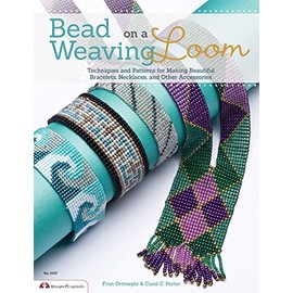Bead Weaving on a Loom: Techniques and Patterns for Making Beautiful Bracelets, Necklaces, and Other Accessories (Design Originals)