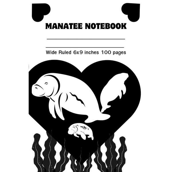 MANATEE NOTEBOOK: Heartfelt Manatee: Black & White Notebook | Charming