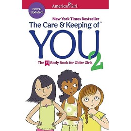 The Care and Keeping of You 2 (American Girl® Wellbeing)