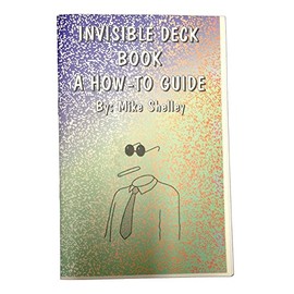 Mike Shelley How-to Guide for the Invisible Deck (Booklet)