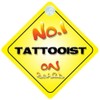 No.1 Tattooist on Board Novelty Car Sign New Job/Promotion/Novelty Gift/Present