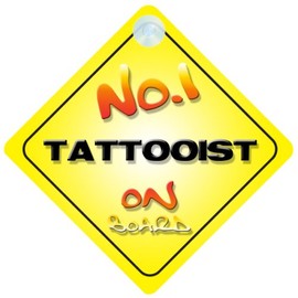 No.1 Tattooist on Board Novelty Car Sign New Job/Promotion/Novelty Gift/Present