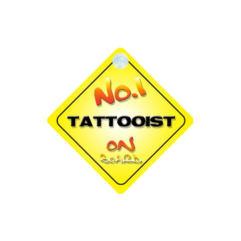 No.1 Tattooist on Board Novelty Car Sign New Job/Promotion/Novelty Gift/Present