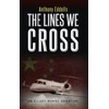 The Lines We Cross: An Elliott Murphy Adventure (The Elliott