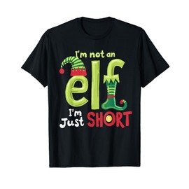 I'm Not An Elf Im Just Short Funny Christmas Matching Family T-Shirt