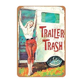 Trailer Trash Woman Outside Rv Camper Tin Retro Look 20X30 cm Decoration Painting Sign for Home Kitchen Bathroom Farm Garden Garage Inspirational Quotes Wall Decor