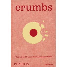 Crumbs: Cookies and Sweets from Around the World