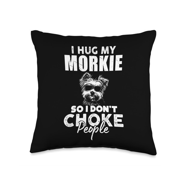 I Hug My Morkie So I Dont Choke People Funny