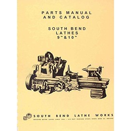 SOUTH BEND 9" & 10K "Light 10" Metal Lathe Parts Manual and Catalog