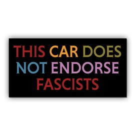Magnetic Sticker This Car Does Not Endorse Fascists Magnet Funny Gifts Liberal Feminist Joke Humor Retro Black for Bumper, Refrigerator, Cruise Door, Car, Truck 7.5x3.75in