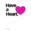 Have a Heart Art Inspirational Quote Positive Mental Health Education