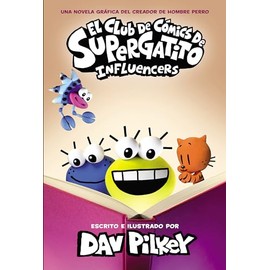El Club de Cómics de Supergatito: Influencers (Cat Kid Comic Club: Influencers) (Spanish Edition)